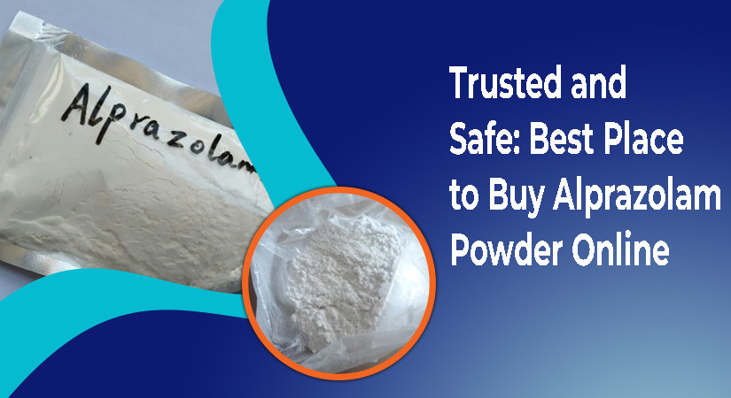 Trusted and Safe: Best Place to Buy Alprazolam Powder Online